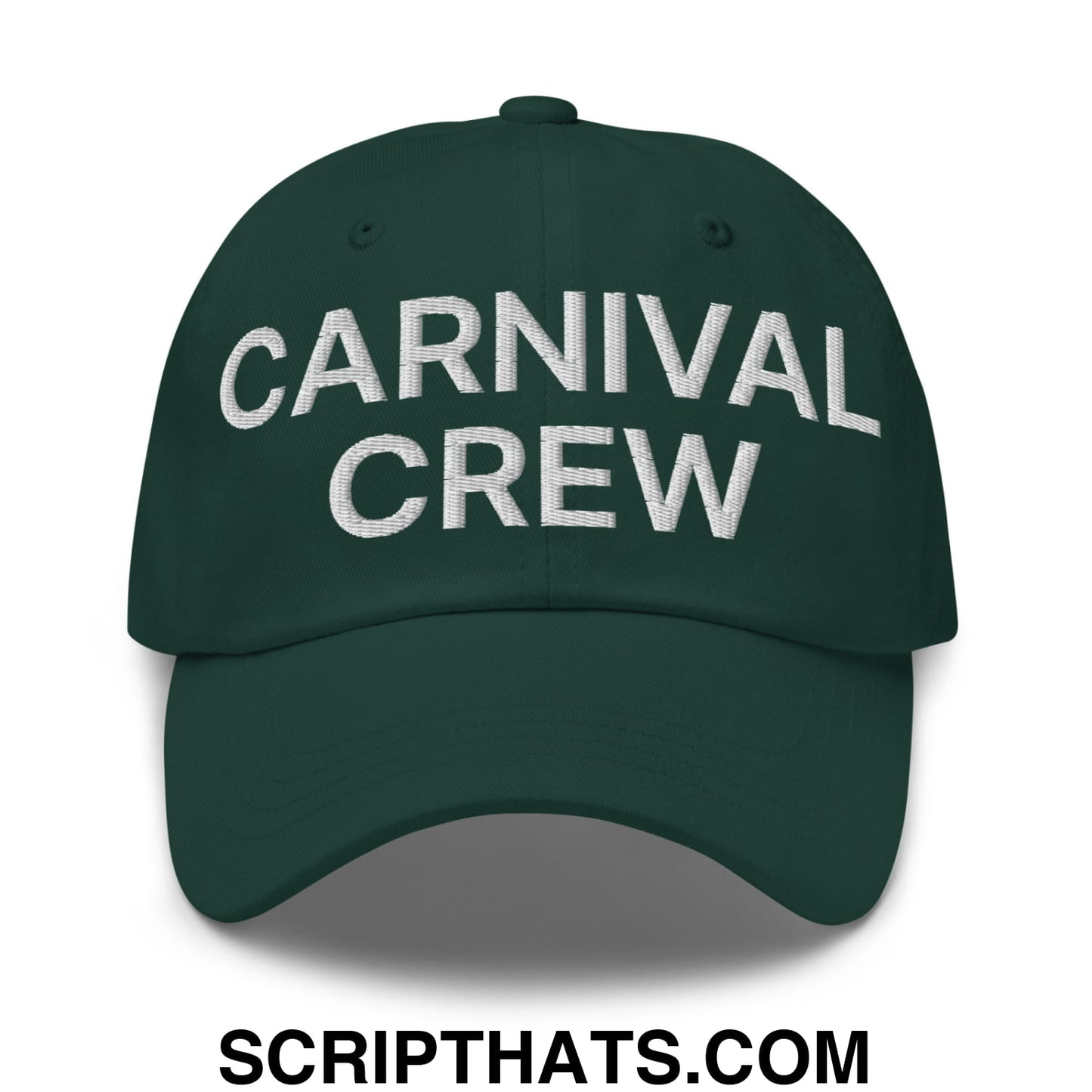Carnival Crew Carny Work Embroidered Unstructured Dad Hat Spruce