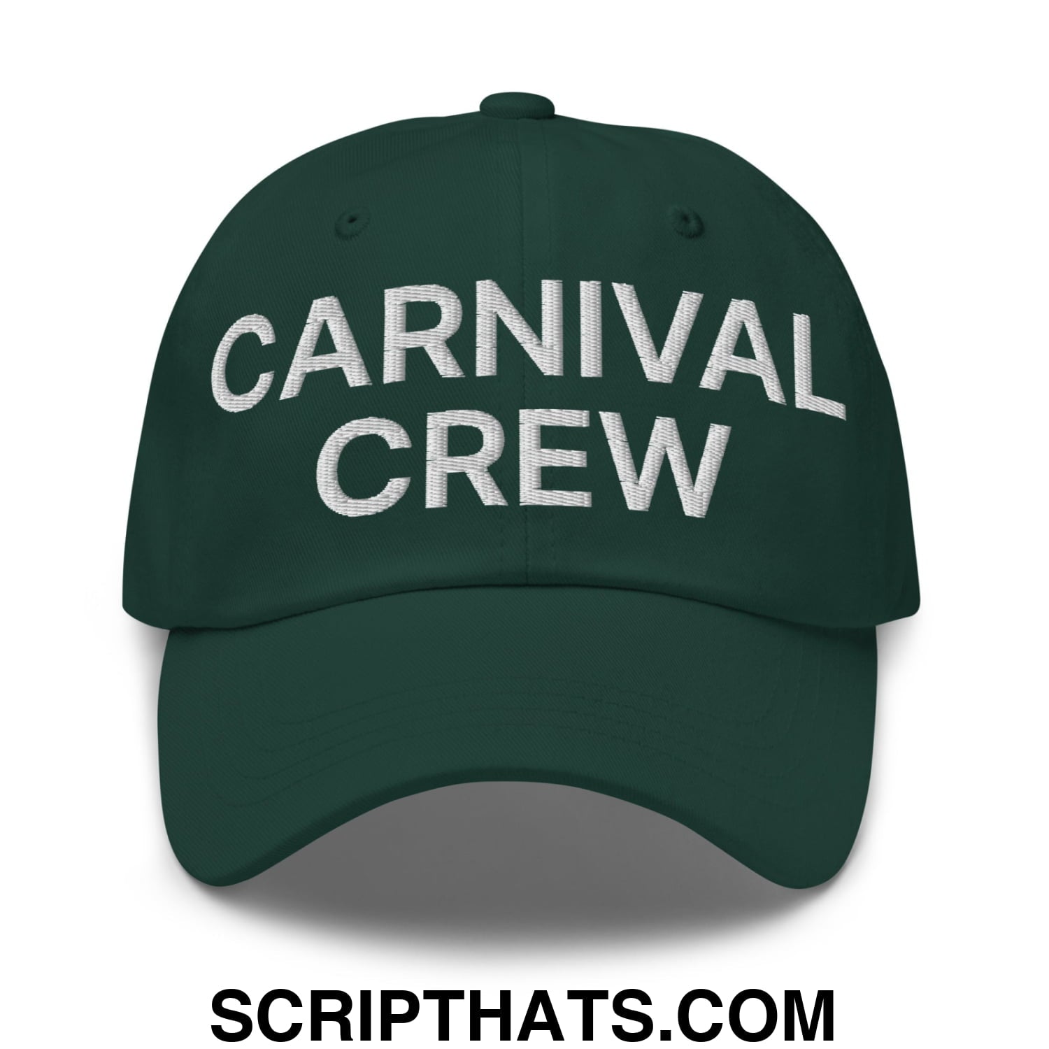 Carnival Crew Carny Work Embroidered Unstructured Dad Hat Spruce