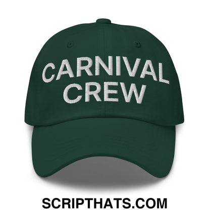 Carnival Crew Carny Work Embroidered Unstructured Dad Hat Spruce