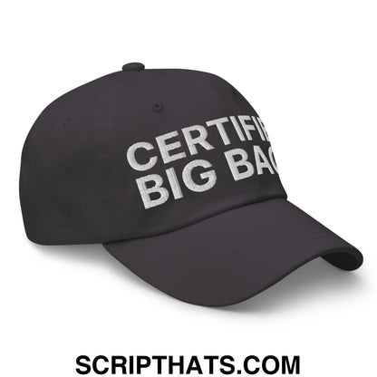 Certified Big Back Embroidered Dad Hat Dark Grey