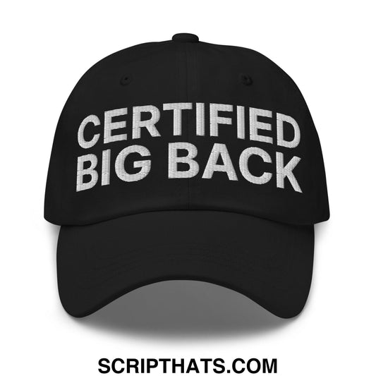 Certified Big Back Embroidered Dad Hat Black