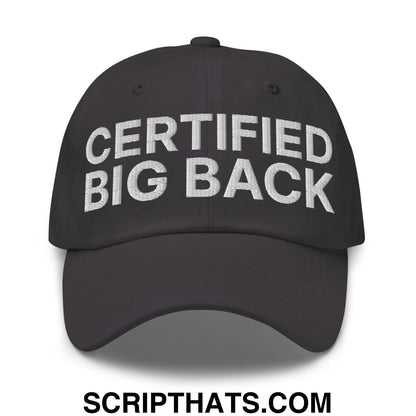 Certified Big Back Embroidered Dad Hat Dark Grey