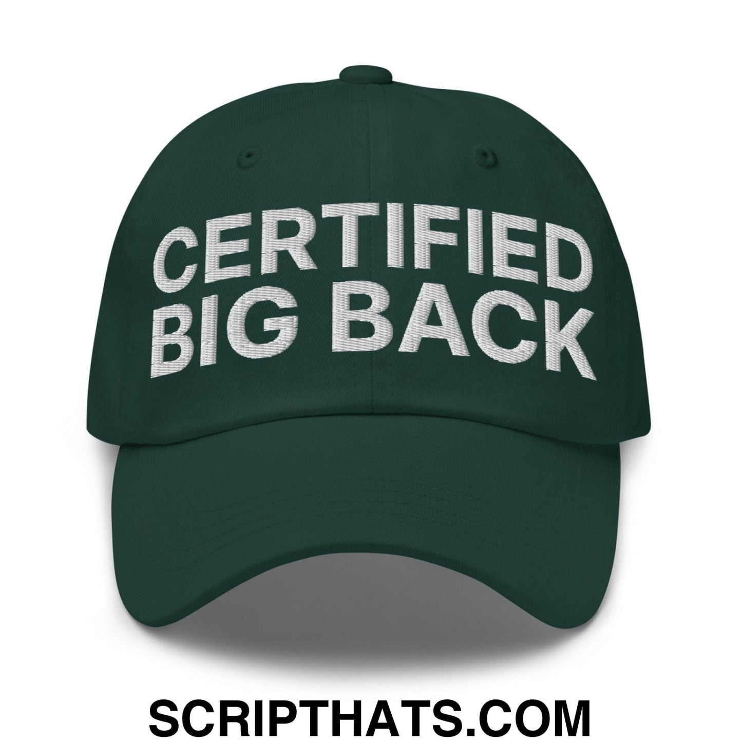 Certified Big Back Embroidered Dad Hat Spruce