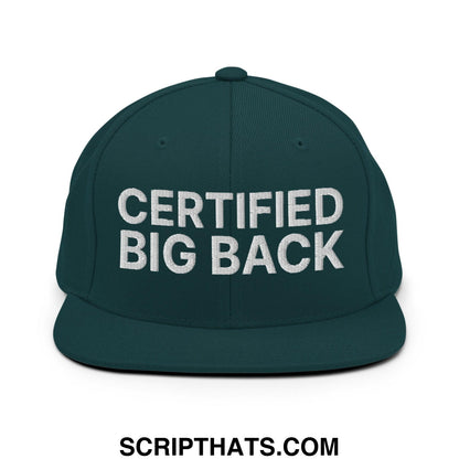 Certified Big Back Embroidered Flat Bill Brim Snapback Hat Spruce