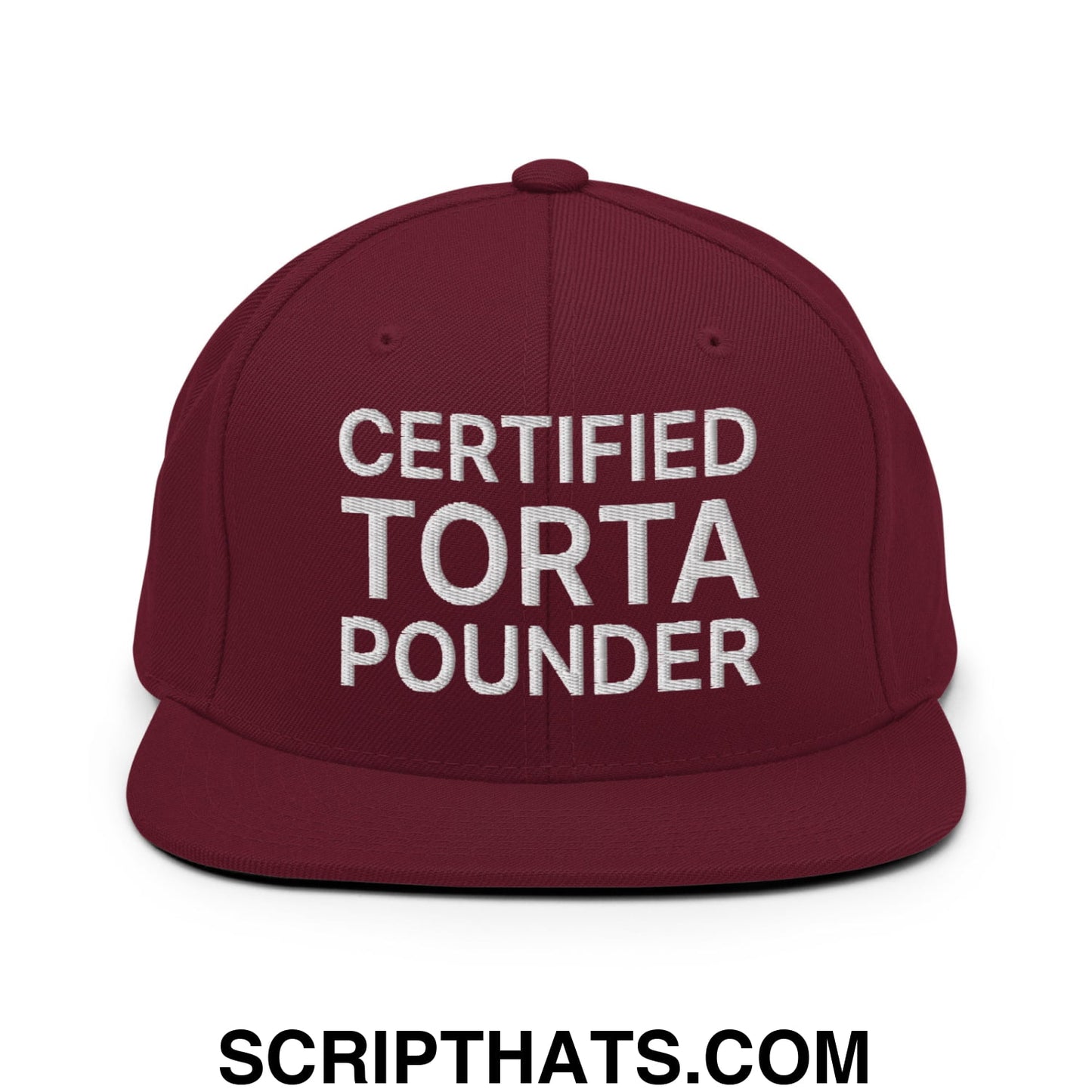 Certified Torta Pounder Embroidered Flat Bill Brim Snapback Hat Maroon