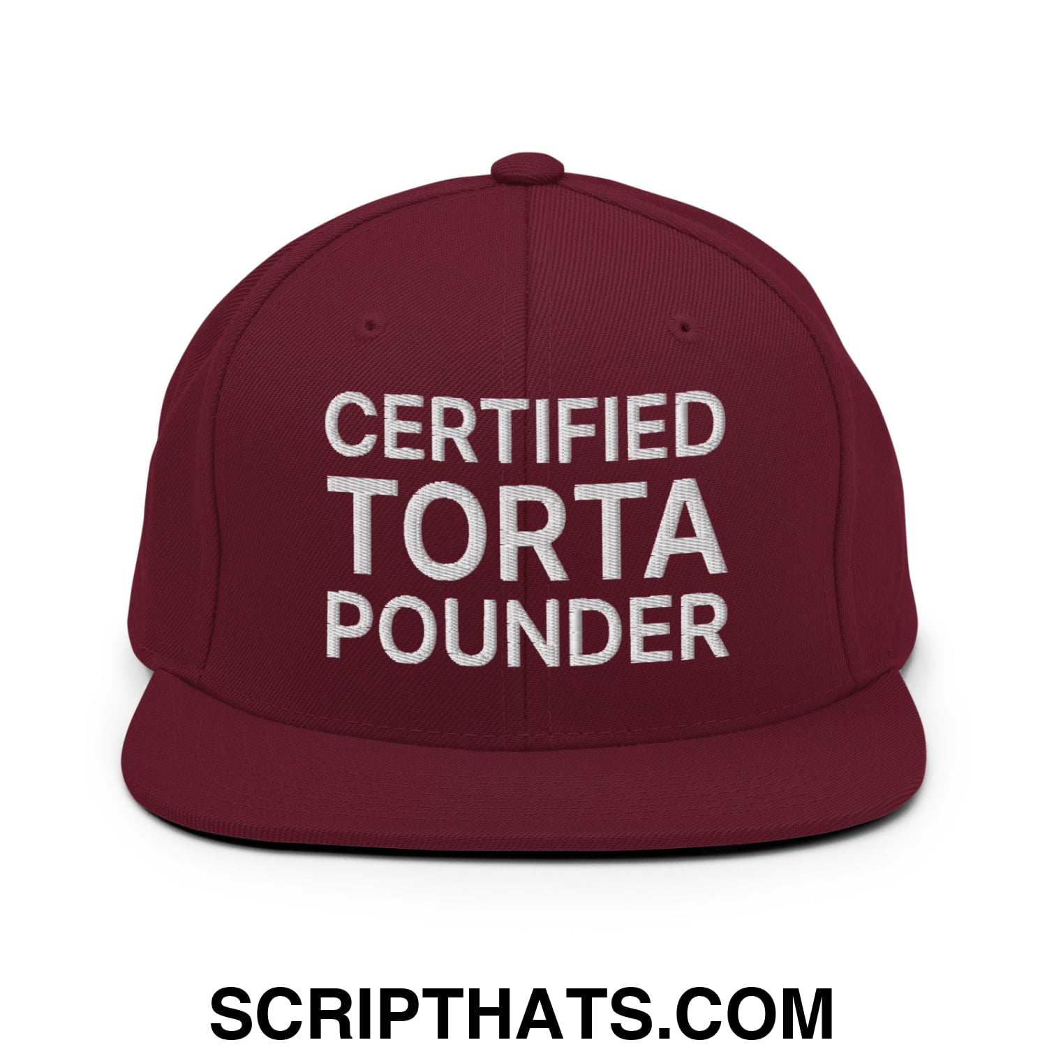 Certified Torta Pounder Embroidered Flat Bill Brim Snapback Hat Maroon