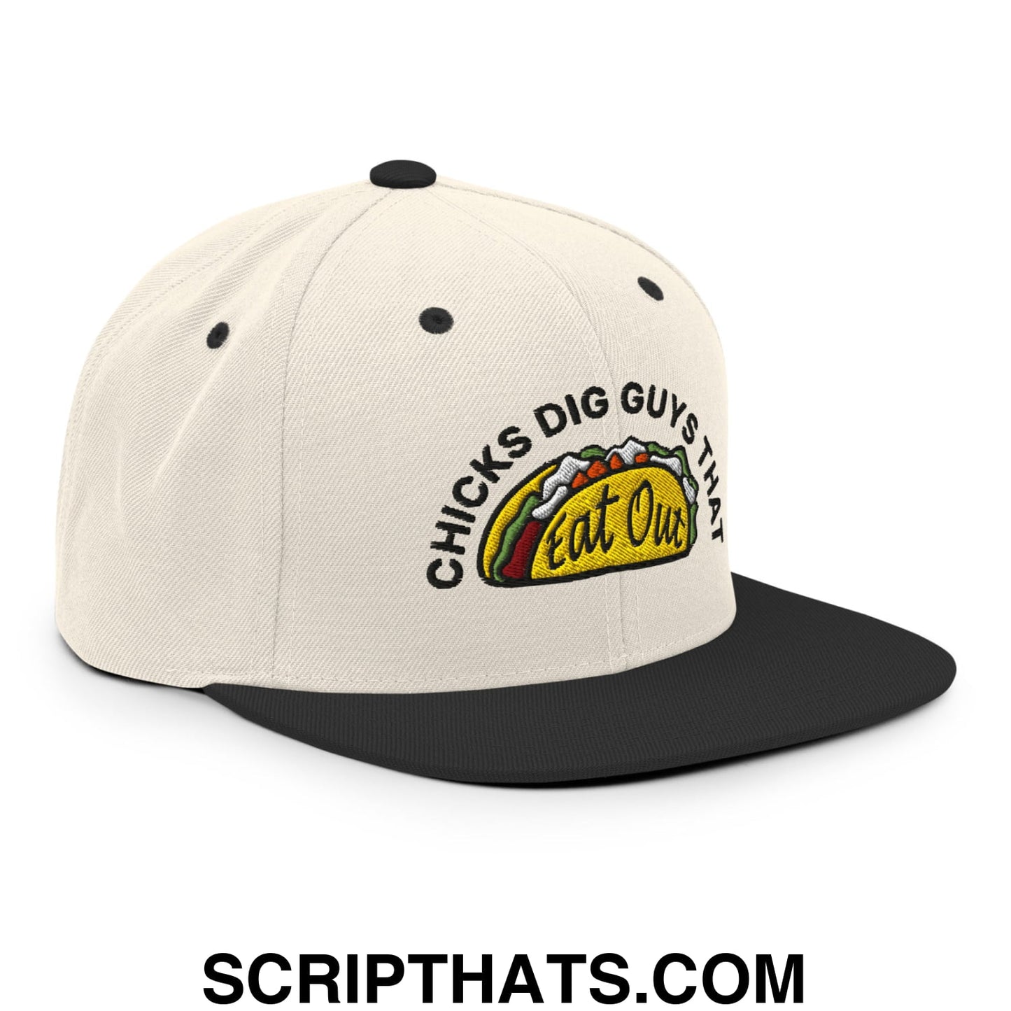 Chicks Dig Guys That Eat Out Embroidered Flat Bill Brim Snapback Hat Natural Black
