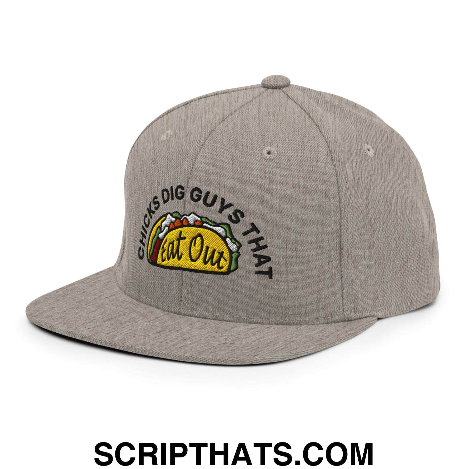 Chicks Dig Guys That Eat Out Embroidered Flat Bill Brim Snapback Hat Heather Grey