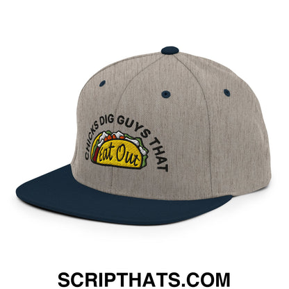 Chicks Dig Guys That Eat Out Embroidered Flat Bill Brim Snapback Hat Heather Grey Navy
