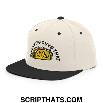 Chicks Dig Guys That Eat Out Embroidered Flat Bill Brim Snapback Hat Natural Black