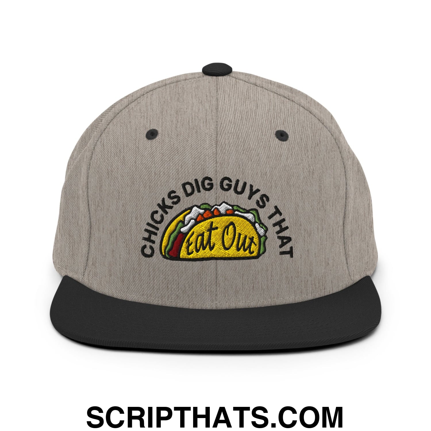 Chicks Dig Guys That Eat Out Embroidered Flat Bill Brim Snapback Hat Heather Black