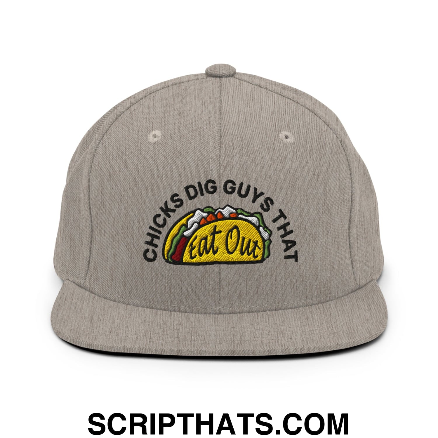 Chicks Dig Guys That Eat Out Embroidered Flat Bill Brim Snapback Hat Heather Grey