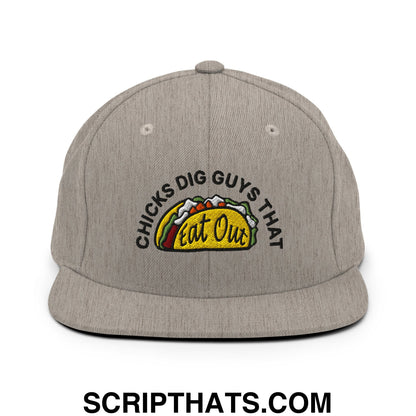 Chicks Dig Guys That Eat Out Embroidered Flat Bill Brim Snapback Hat Heather Grey