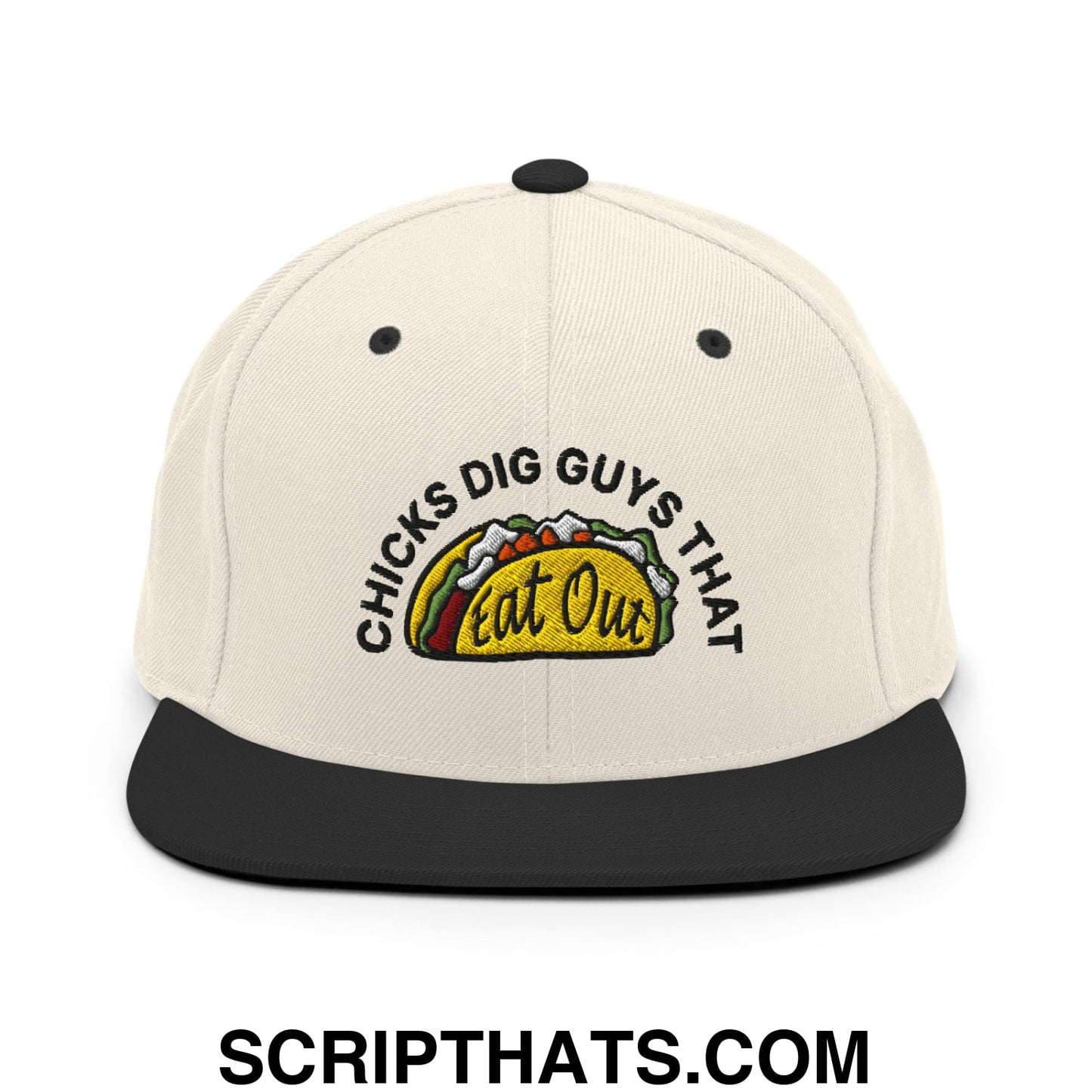 Chicks Dig Guys That Eat Out Embroidered Flat Bill Brim Snapback Hat Natural Black