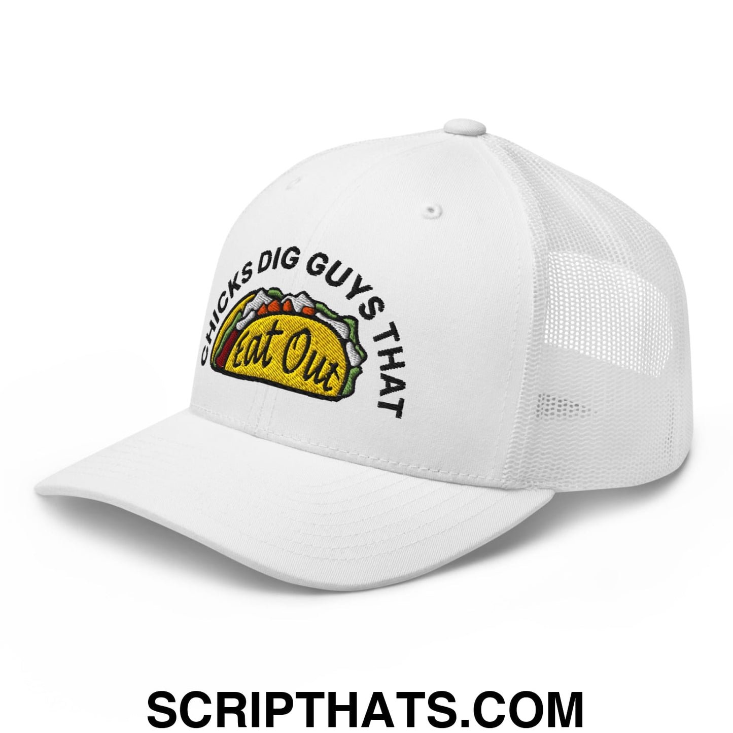 Chicks Dig Guys That Eat Out Embroidered Mesh Trucker Hat White