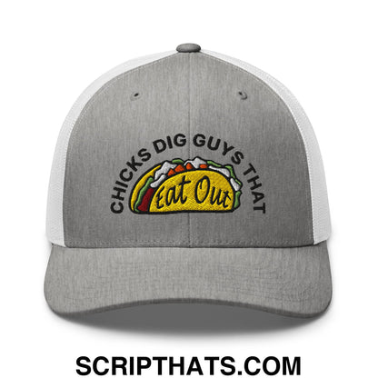 Chicks Dig Guys That Eat Out Embroidered Mesh Trucker Hat Heather Grey White