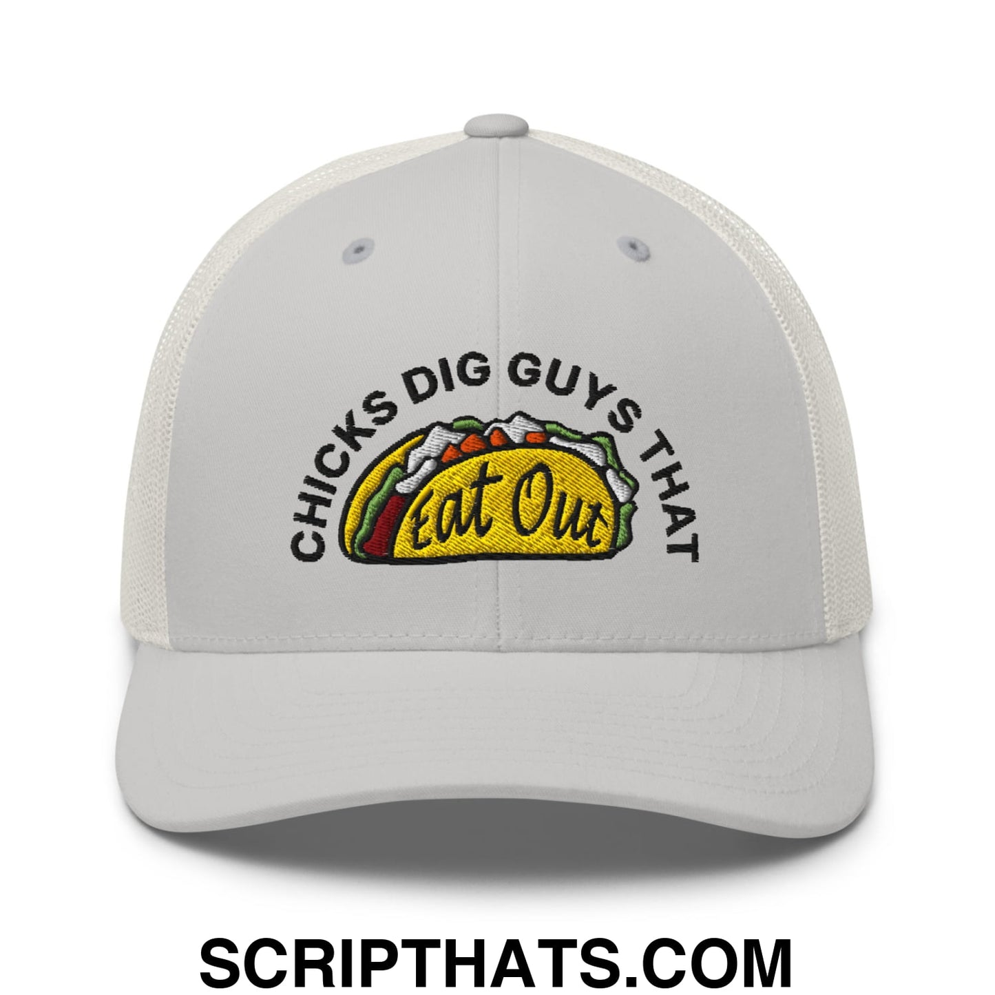 Chicks Dig Guys That Eat Out Embroidered Mesh Trucker Hat Silver
