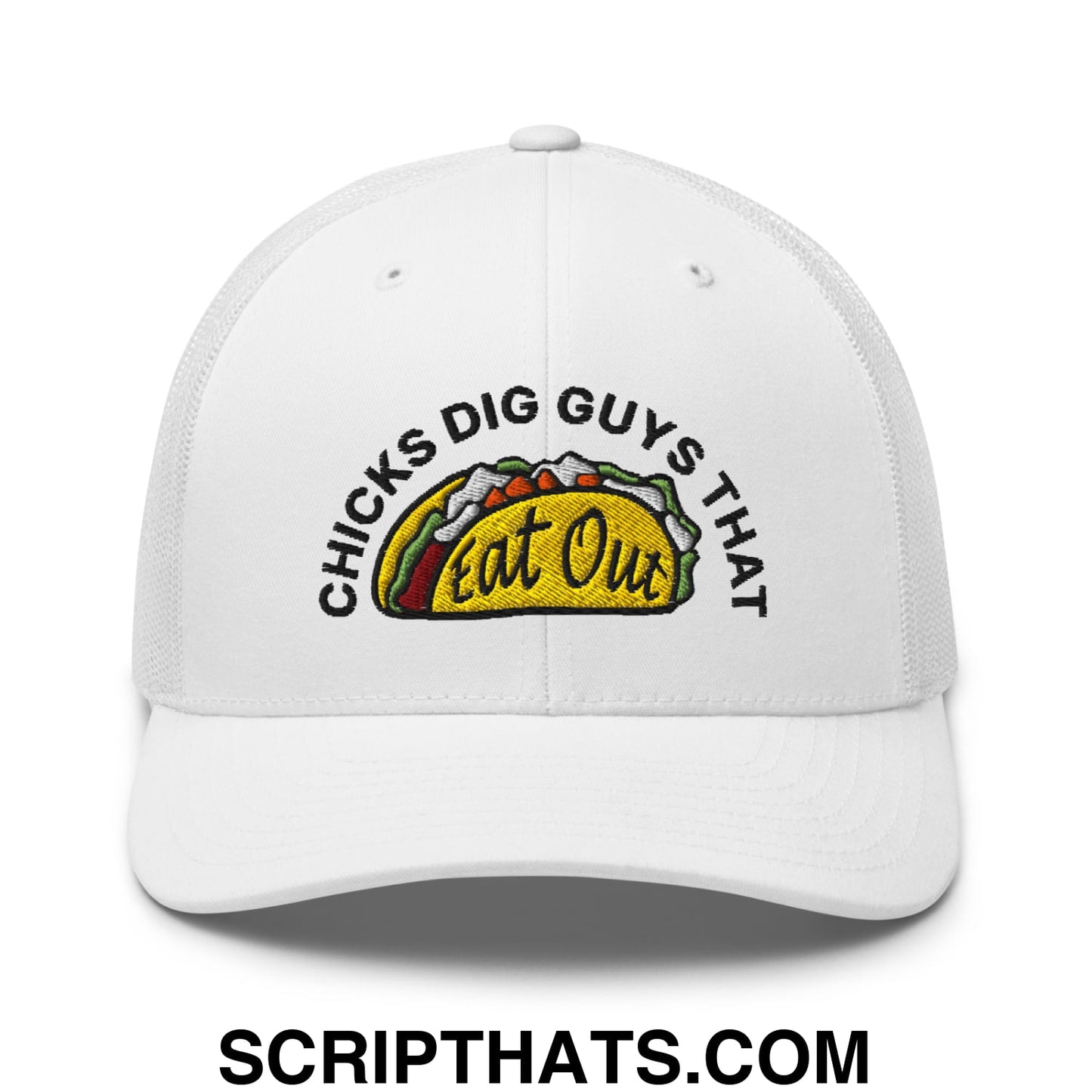 Chicks Dig Guys That Eat Out Embroidered Mesh Trucker Hat White