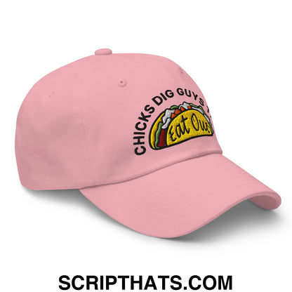 Chicks Dig Guys That Eat Out Embroidered Unstructured Dad Hat Pink