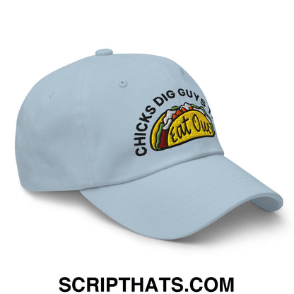 Chicks Dig Guys That Eat Out Embroidered Unstructured Dad Hat Light Blue