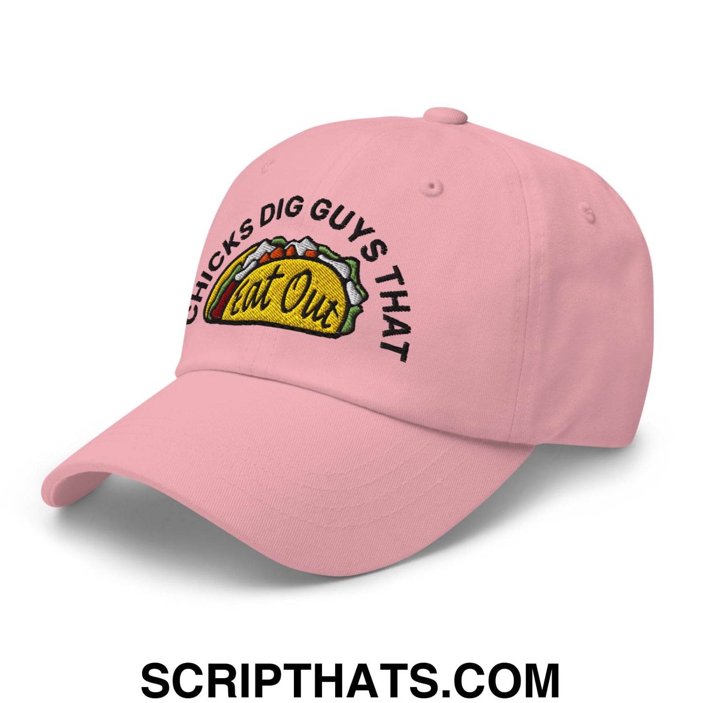 Chicks Dig Guys That Eat Out Embroidered Unstructured Dad Hat Pink