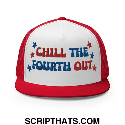 Chill The Fourth Out 4th of July Funny Snapback Trucker Hat Red White Red