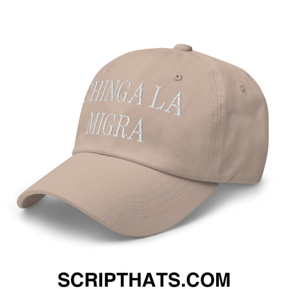 Chinga La Migra Embroidered Dad Hat Stone