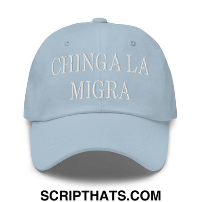 Chinga La Migra Embroidered Dad Hat Light Blue