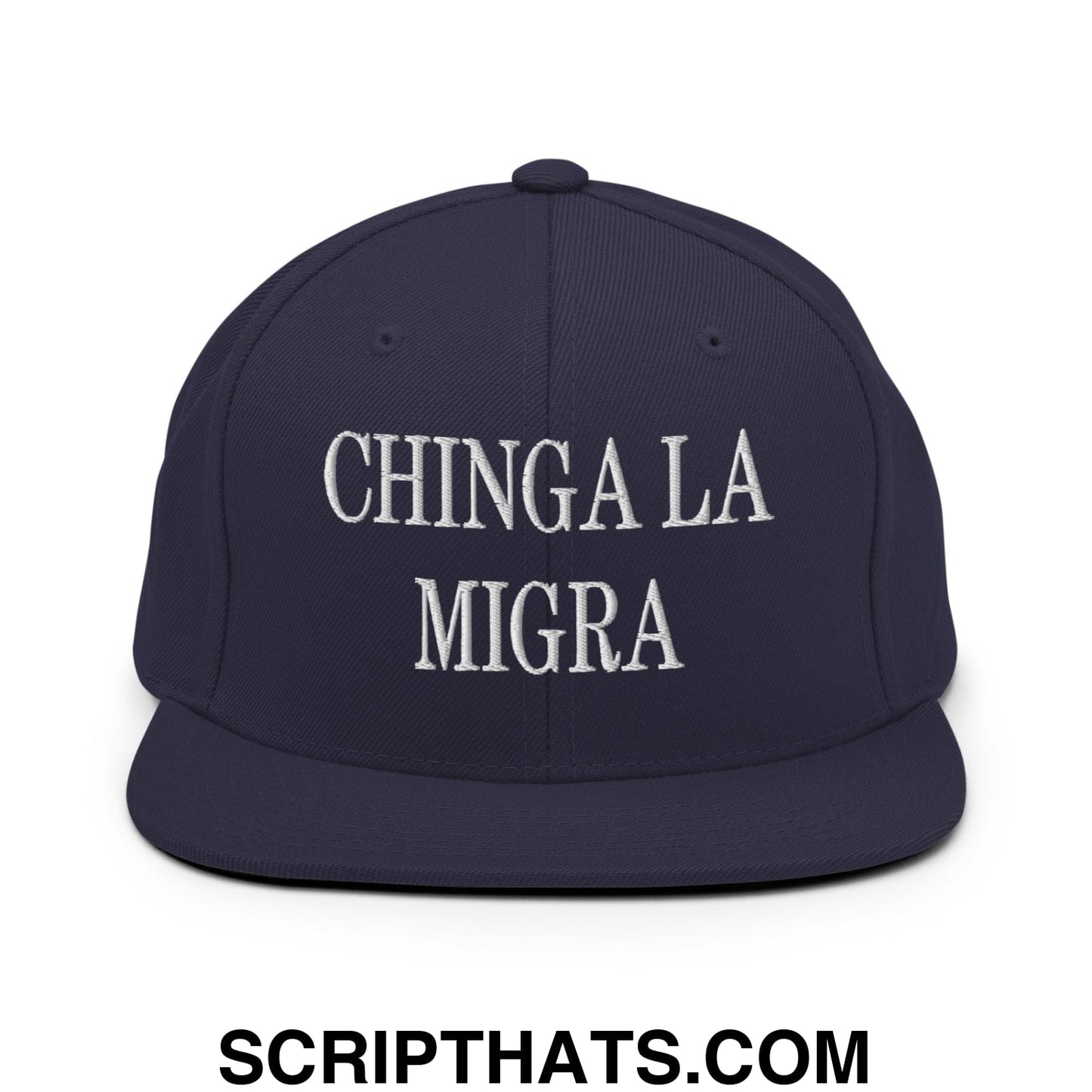 Chinga La Migra Embroidered Flat Bill Brim Snapback Hat Navy
