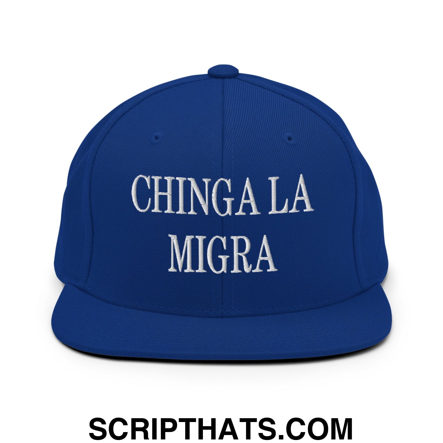Chinga La Migra Embroidered Flat Bill Brim Snapback Hat Royal Blue