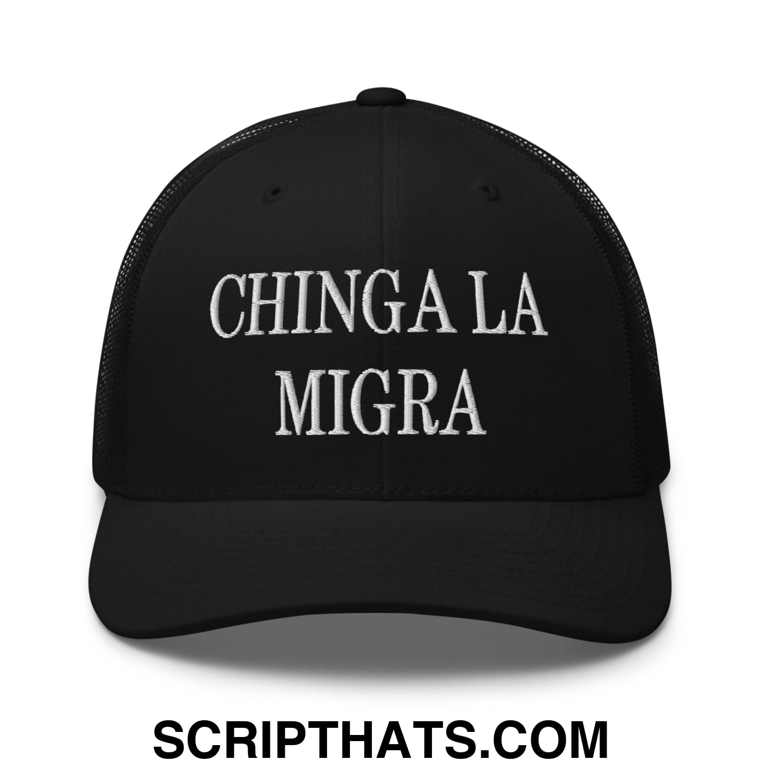 Chinga La Migra Embroidered Mesh Trucker Hat Black