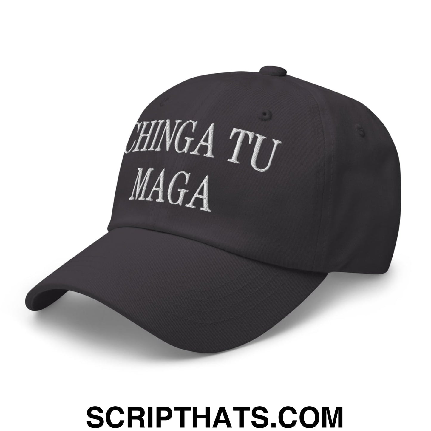 Chinga Tu MAGA Embroidered Dad Hat Dark Grey