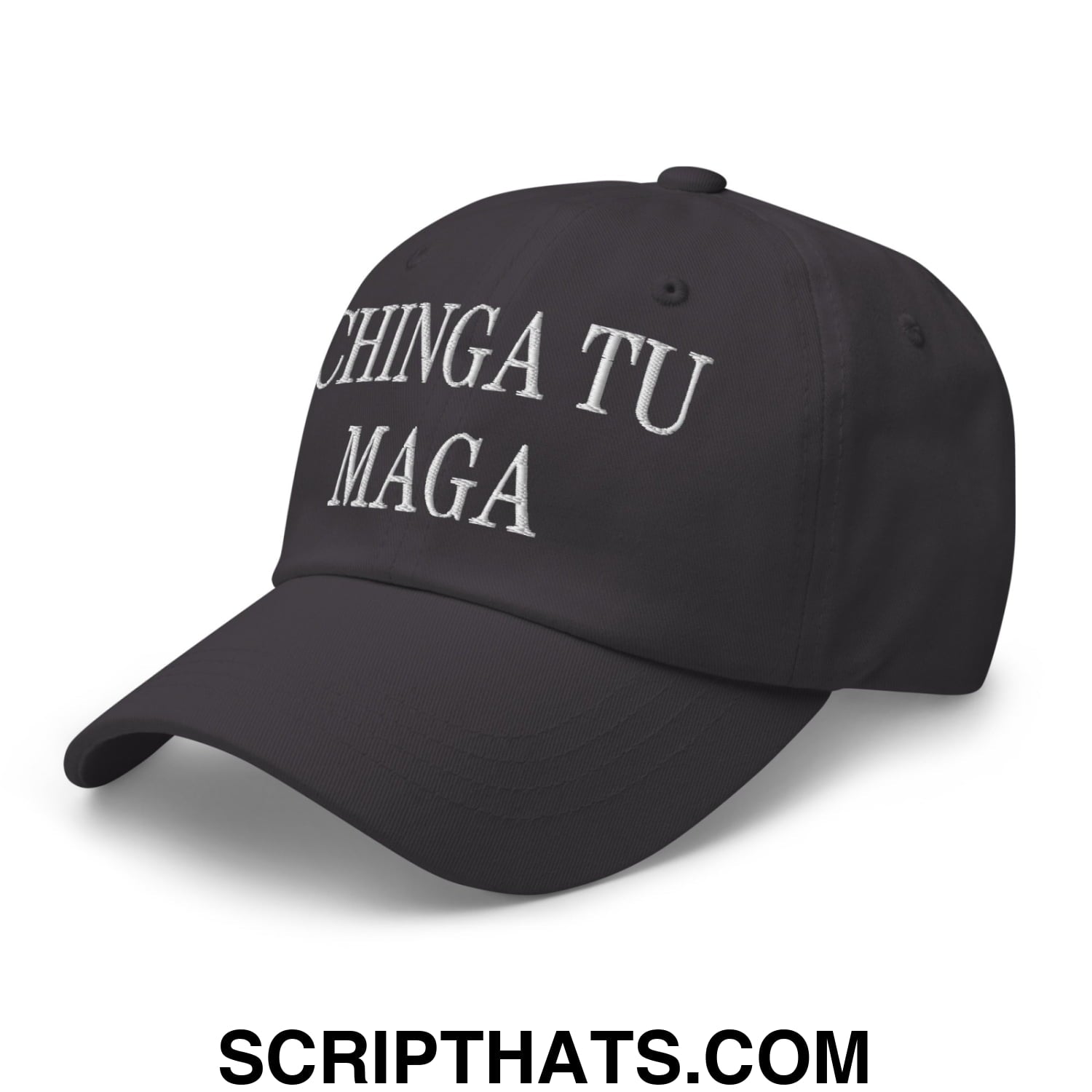 Chinga Tu MAGA Embroidered Dad Hat Dark Grey