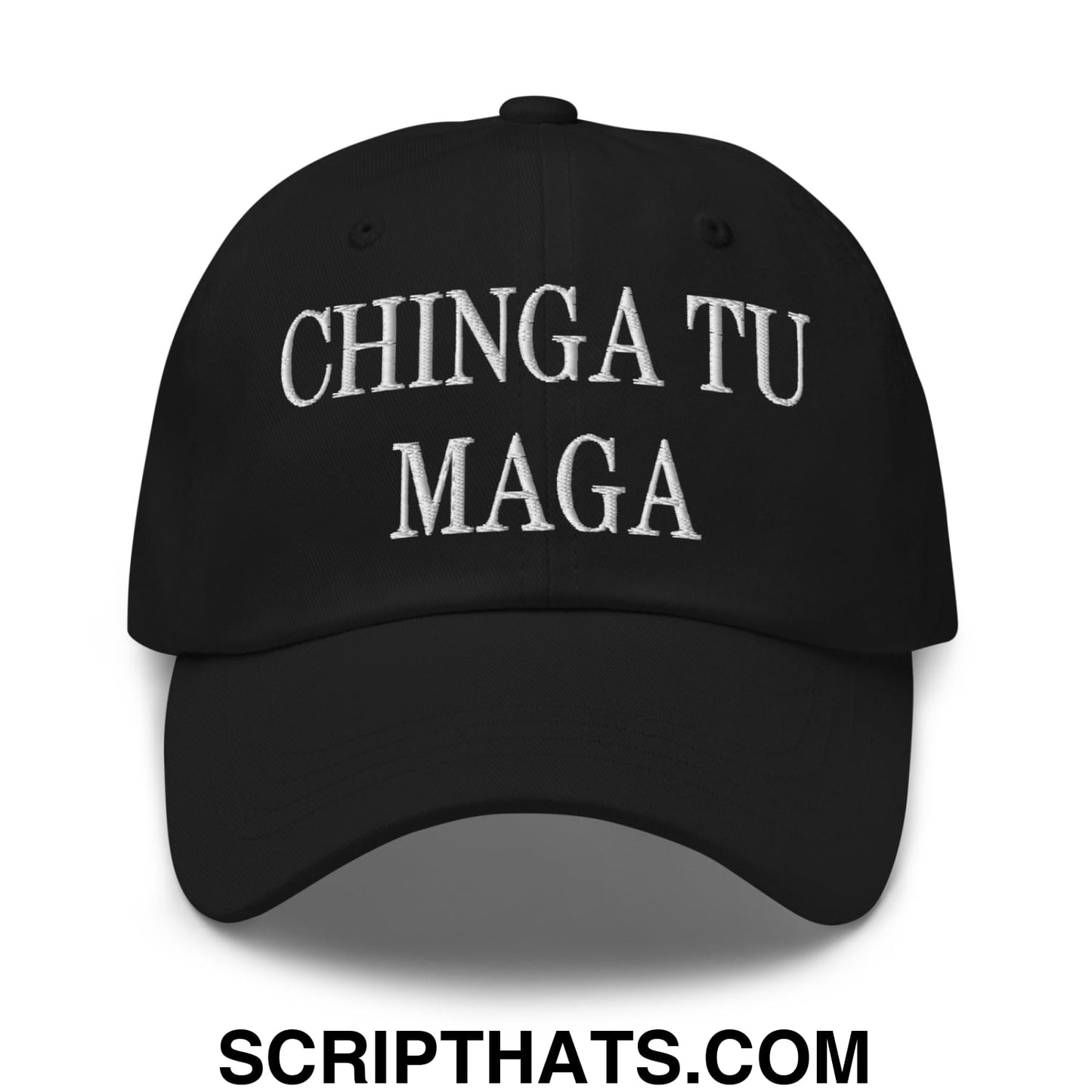 Chinga Tu MAGA Embroidered Dad Hat Black