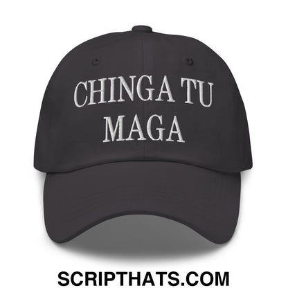 Chinga Tu MAGA Embroidered Dad Hat Dark Grey