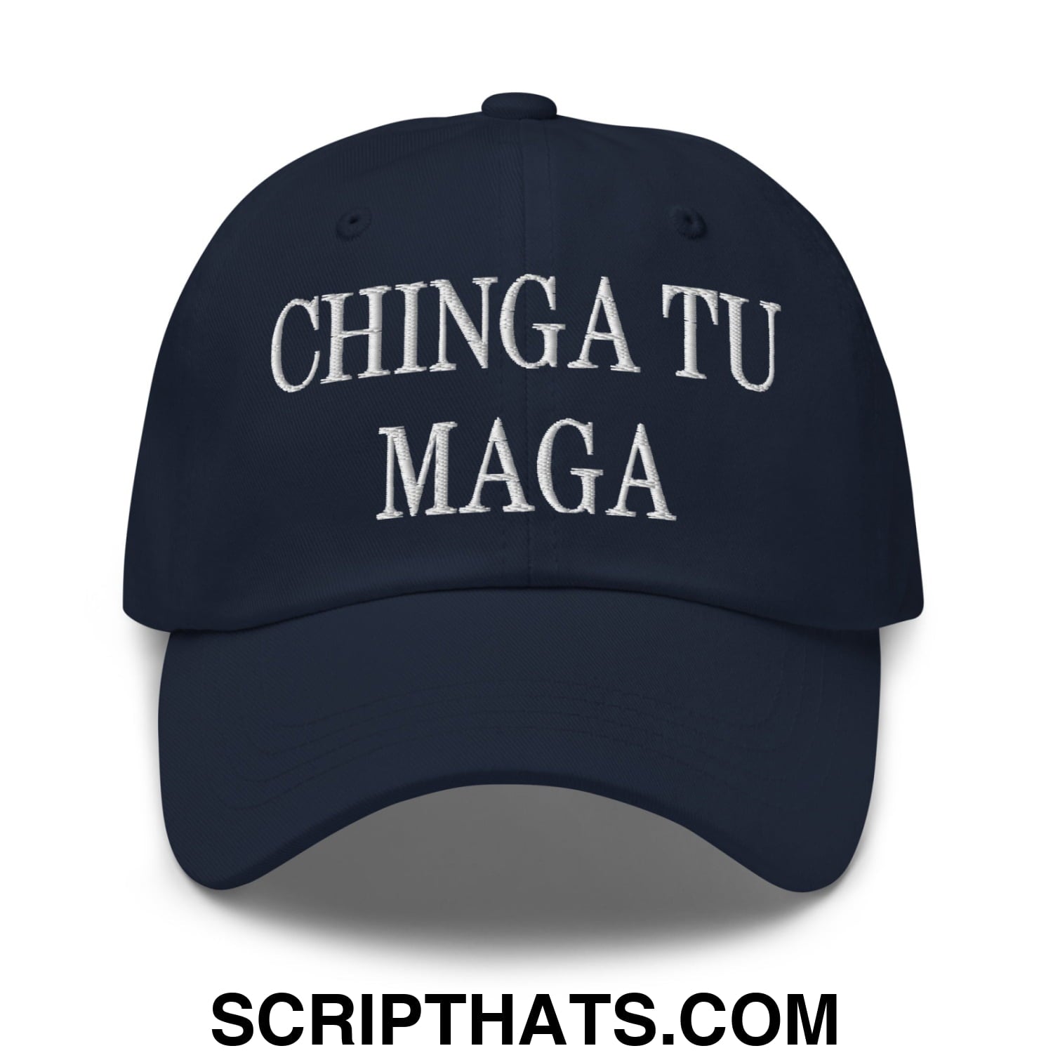 Chinga Tu MAGA Embroidered Dad Hat Navy