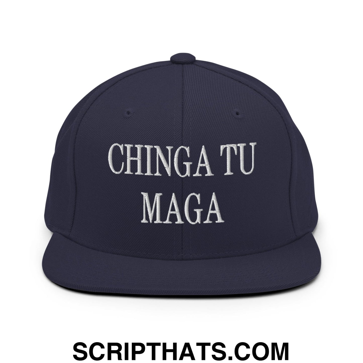 Chinga Tu MAGA Embroidered Flat Bill Brim Snapback Hat Navy