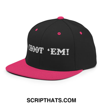 Black and pink snapback hat with white embroidered choot em text and flat bill brim design