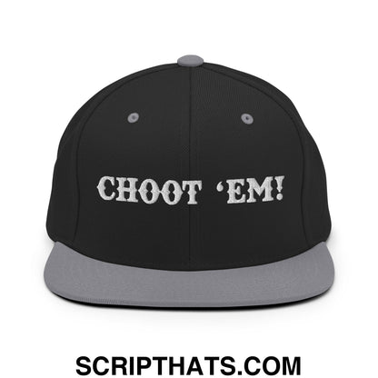 Choot 'em! Embroidered Flat Bill Brim Snapback Hat Black Silver