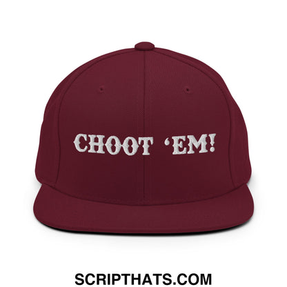 Maroon snapback hat with white embroidered choot em flat bill brim for casual streetwear style
