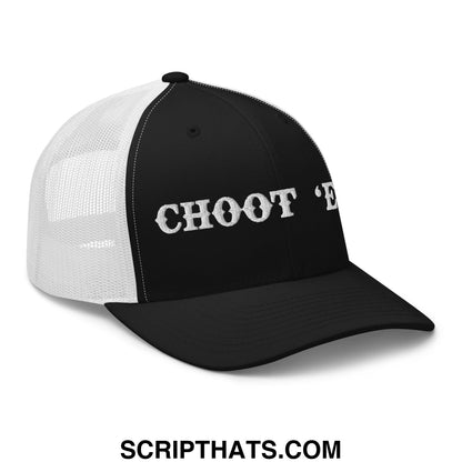 Choot 'em! Embroidered Mesh Trucker Hat Black White