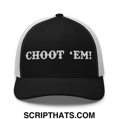 Choot 'em! Embroidered Mesh Trucker Hat Black White