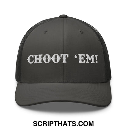 Choot 'em! Embroidered Mesh Trucker Hat Charcoal
