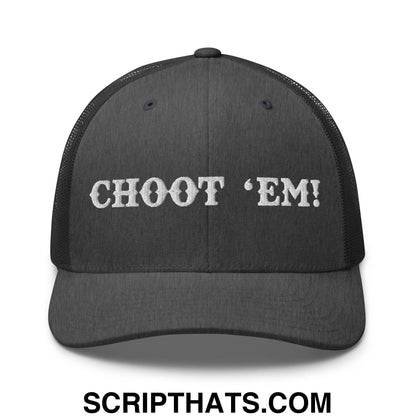 Choot 'em! Embroidered Mesh Trucker Hat Dark Heather Gray