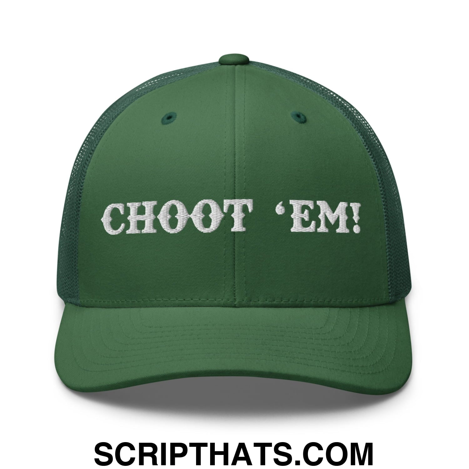 Choot 'em! Embroidered Mesh Trucker Hat Evergreen