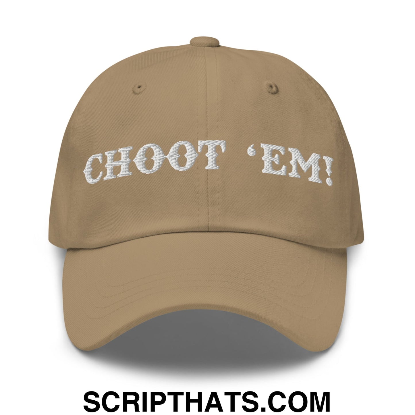 Choot 'em! Embroidered Unstructured Dad Hat Khaki