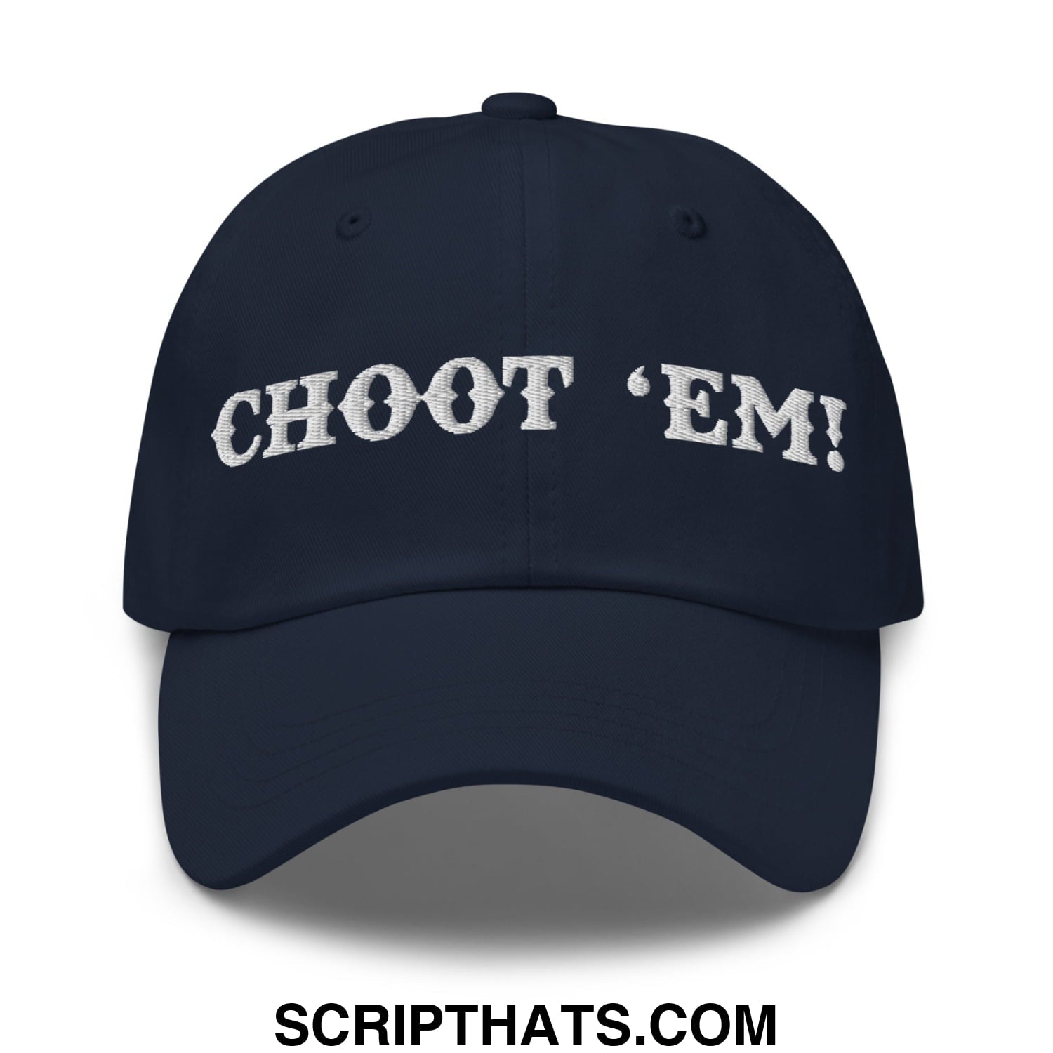 Choot 'em! Embroidered Unstructured Dad Hat Navy
