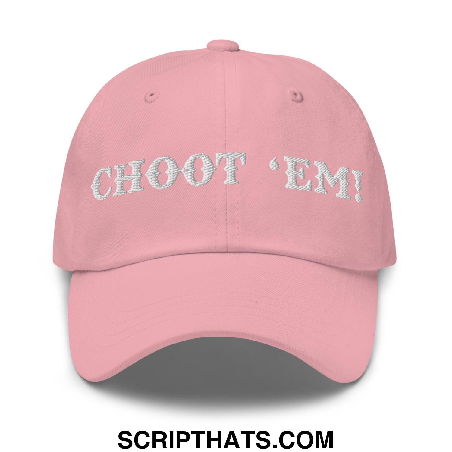Choot 'em! Embroidered Unstructured Dad Hat Pink