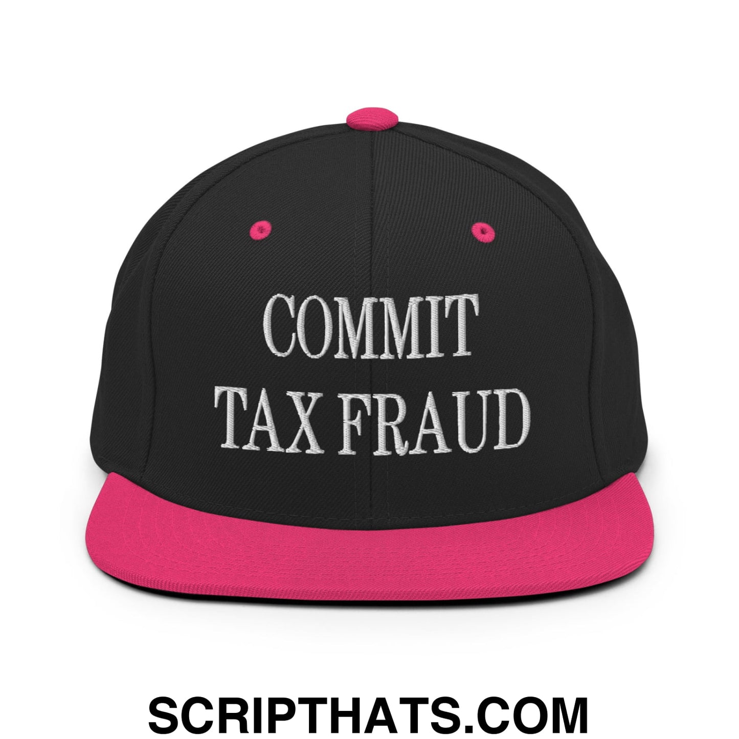 Commit Tax Fraud Embroidered Flat Bill Brim Snapback Hat Black Neon Pink