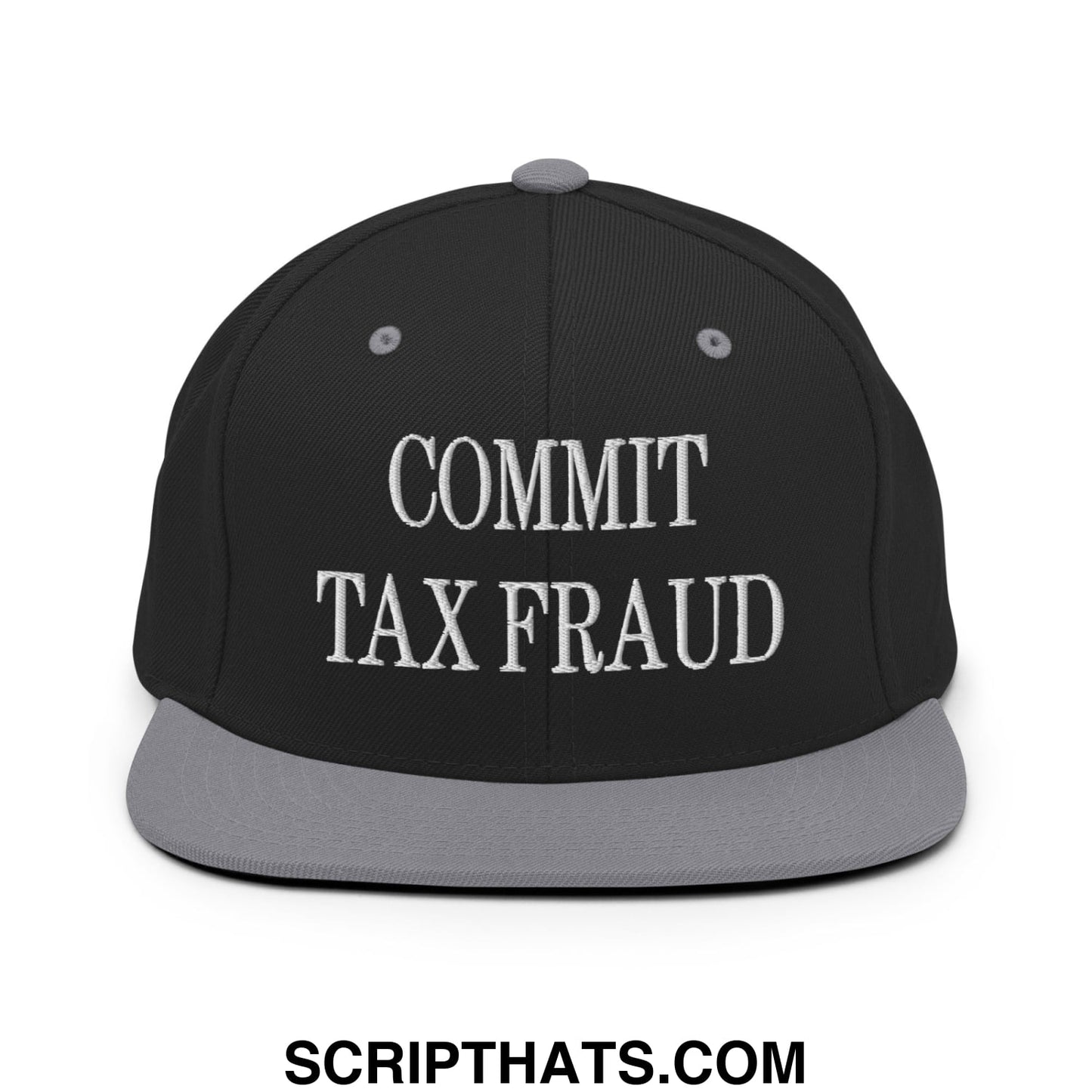 Commit Tax Fraud Embroidered Flat Bill Brim Snapback Hat Black Silver